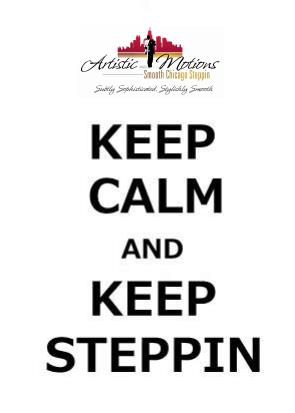AM-Keep calm and Keep Steppin - 2jpegs
